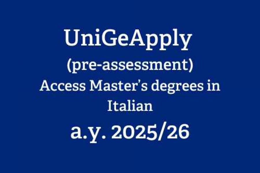 UniGeApply  (pre-assessment) Access Master’s degrees in Italian a.y. 2025/26