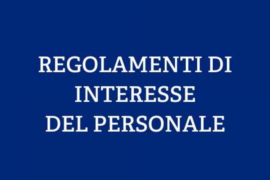 REGOLAMENTI DI INTERESSE DEL PERSONALE